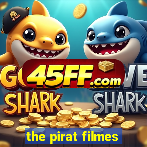 the pirat filmes